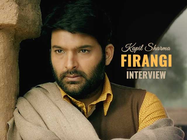 Kapil Sharma Interview Firangi Movie