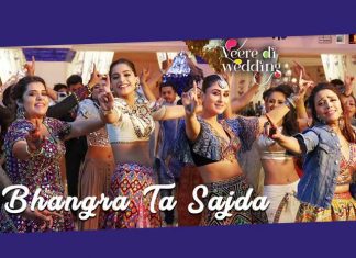 Bhangra Ta Sajda Song From Veere Di Wedding Is A Dance Riot