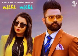 Here's Why "Mithi Mithi" By Amrit Maan And Jasmine Sandlas' Fails To Retain Its Magic