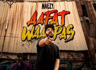 Aafat Waapas Is The Comeback Song Of Naezy, And It’s Out Now