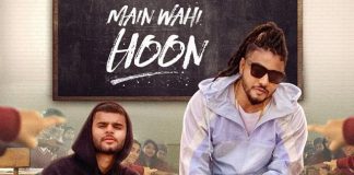 Raftaar And Karma Take You Back To School With New Song Main Wahi Hoon
