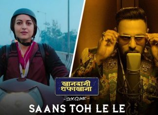 Badshah Says 'Saans Toh Le Le' To Sonakshi Sinha In Khandaani Shafakhana's New Song