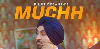 Diljit Dosanjh New Song 'Muchh' Is A Bhangra Lover’s Delight